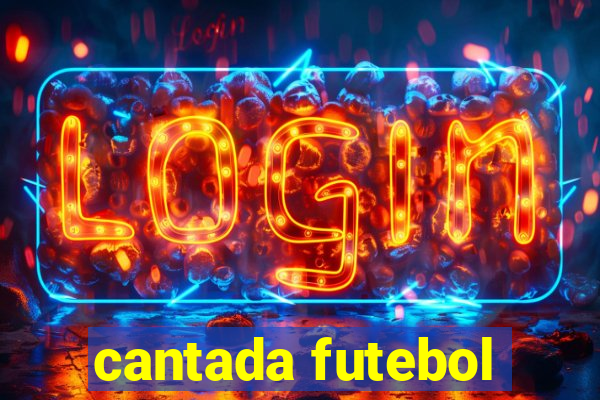 cantada futebol